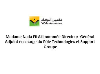 Madame Nada FILALI nommée Directeur Général Adjoint en charge du Pôle Technologies et Support Groupe