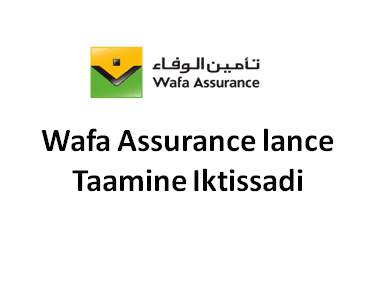 Wafa Assurance lance Taamine Iktissadi